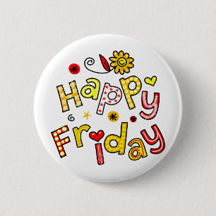 Cute Happy Friday Week Greeting Text Expression 2 Inch Round Button