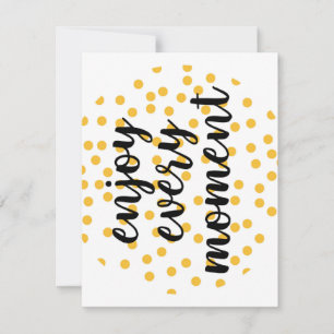 Cute, happy, inspirational "Enjoy Every Moment" Card
