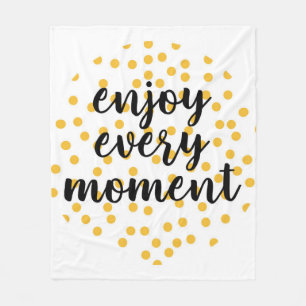 Cute, happy, inspirational "Enjoy Every Moment" Fleece Blanket