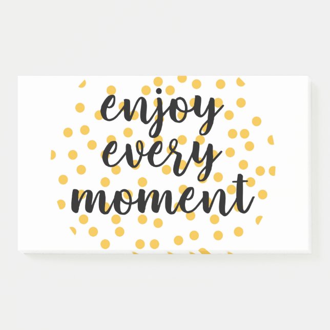 Cute, happy, inspirational "Enjoy Every Moment" Post-it Notes (Front)