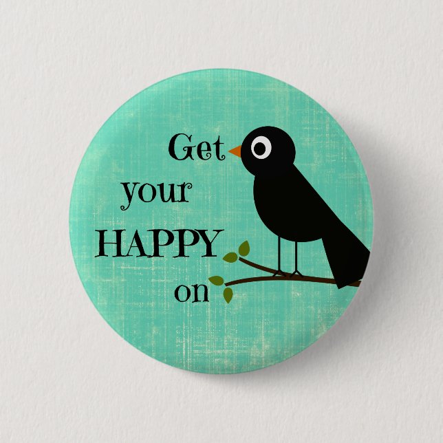 Cute Happy Quote with Bird 2 Inch Round Button (Front)