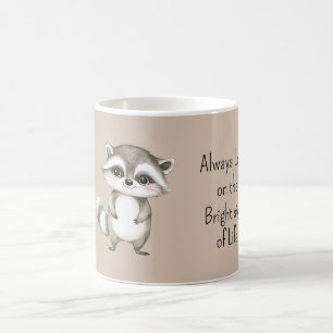 Cute Happy Raccoon Bright Side of Life Coffee Mug