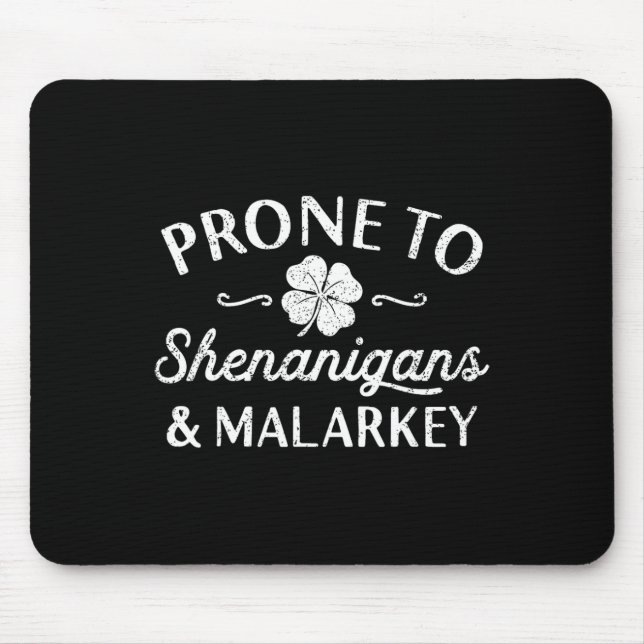 Cute Happy St Patricks Day Prone To Shenanigans An Mouse Pad (Front)