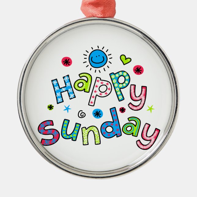Cute Happy Sunday Week Greeting Text Expression Metal Ornament (Front)