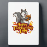 Cute Happy Thanksgiving Squirrel Classic T-Shirt Plaque<br><div class="desc">Cute Happy Thanksgiving Squirrel Classic T-Shirt</div>