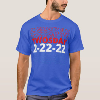 Cute Happy Twosday 2022 February 2nd 2022 22222 T-Shirt
