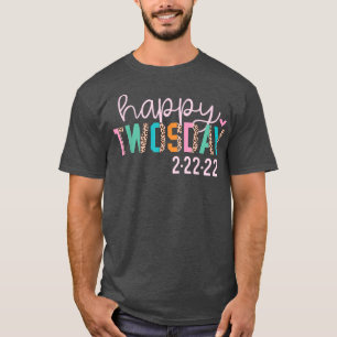 Cute Happy Twosday 2022February 22 2022 Twosday  T-Shirt