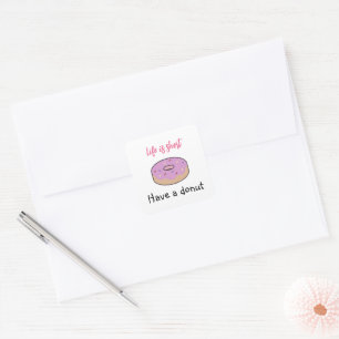 Cute Have A Donut  Square Sticker