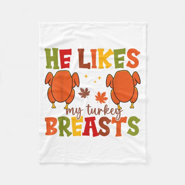 Cute He Likes My Turkey Breasts Couple Matching Th Fleece Blanket (Front)
