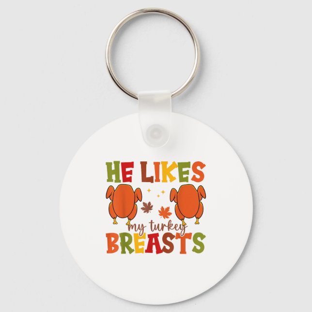 Cute He Likes My Turkey Breasts Couple Matching Th Keychain (Front)