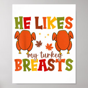 Cute He Likes My Turkey Breasts Couple Matching Th Poster