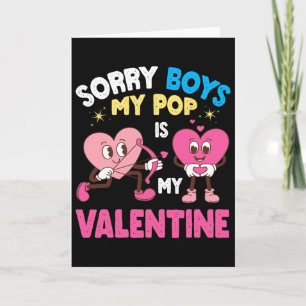 Cute Heart Characters Sorry Boys My Pop Is My Vale Card