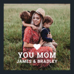 Cute HEART LOVE YOU MOM Mother's Day Poster<br><div class="desc">Cute HEART LOVE YOU MOM Mother's Day Photo Poster features your favourite photo with the text "(love heart) you Mom" in modern white script with your names below. Personalize by editing the text in the text box provided and adding your own picture. Designed by ©2022 Evco Studio www.zazzle.com/store/evcostudio</div>