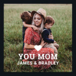 Cute HEART LOVE YOU MOM Mother's Day Poster<br><div class="desc">Cute HEART LOVE YOU MOM Mother's Day Photo Poster features your favourite photo with the text "(love heart) you Mom" in modern white script with your names below. Personalize by editing the text in the text box provided and adding your own picture. Designed by ©2022 Evco Studio www.zazzle.com/store/evcostudio</div>