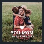 Cute HEART LOVE YOU MOM Mother's Day Poster<br><div class="desc">Cute HEART LOVE YOU MOM Mother's Day Photo Poster features your favourite photo with the text "(love heart) you Mom" in modern white script with your names below. Personalize by editing the text in the text box provided and adding your own picture. Designed by ©2022 Evco Studio www.zazzle.com/store/evcostudio</div>