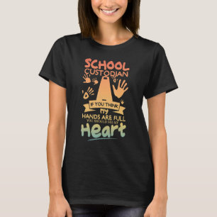 Cute Heart Quote Janitor Appreciation School Cust T-Shirt