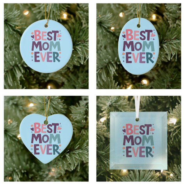 Cute Hearts and Flowers Best Mom Ever Ceramic Ornament (Cute Hearts and Flowers Best Mom Ever ornaments)
