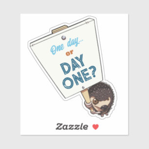 Cute Hedgehog One Day Or Day One? Motivational