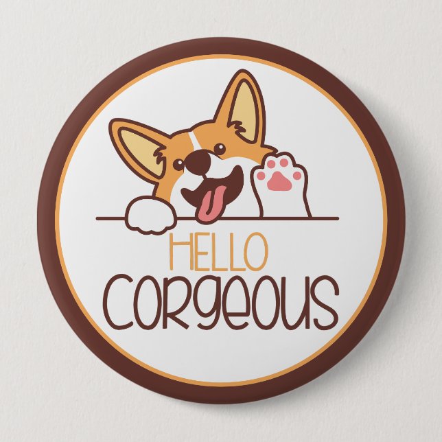 Cute Hello Corgi Dog 4 Inch Round Button (Front)