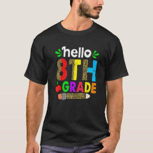 Cute Hello Eighth Grade First Day Of 8th Grade Leo T-Shirt