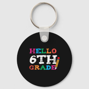 Cute Hello First Day Of 6th Grade Teacher Back To Keychain