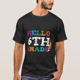 Cute Hello First Day Of 6th Grade Teacher Back To  T-Shirt