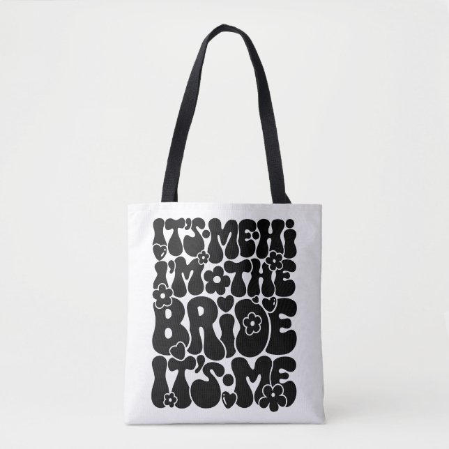 Cute “Hi It’s Me, I’m the Bride” Newly EngagedTote Tote Bag (Front)