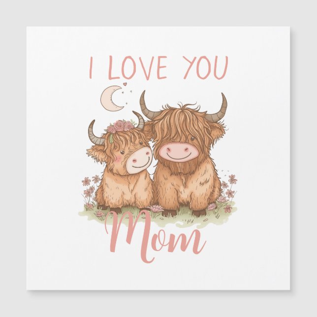 Cute Highland Cow and Mom I Love You Mother's Day  (Front)