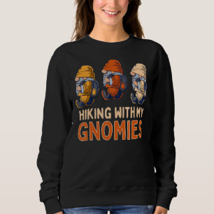 Cute Hiking Gnomes Mountain   Camping   Gnome Pun Sweatshirt