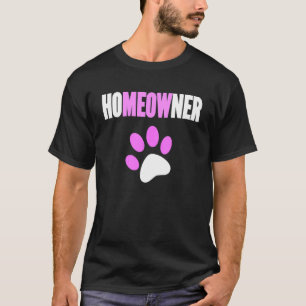 Cute Homeowner Cat Meow T-Shirt