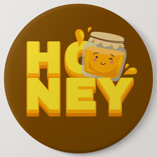 Cute honey text design 6 inch round button (Front)