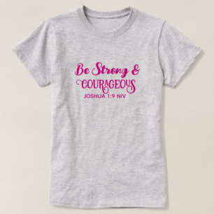 Cute Hot Pink Strong and Courageous Simple Grey T-Shirt