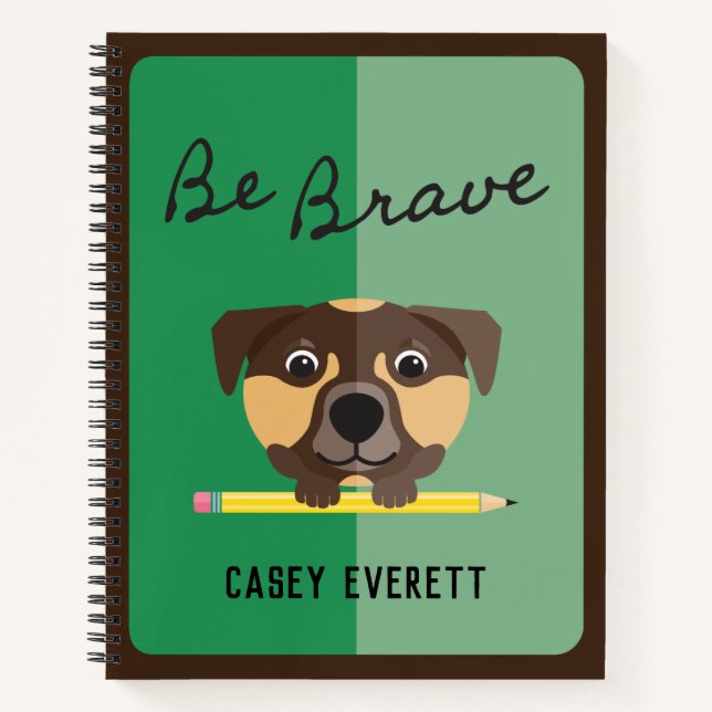 Cute Hound Dog Be Brave With Pencil On Green Notebook (Front)