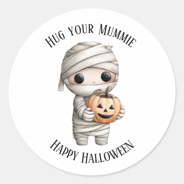 Cute Hug Your Mummie Halloween Round Sticker (Front)