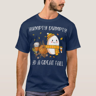 Cute Humpty Dumpty Had a Great Fall Hallothanksmas T-Shirt