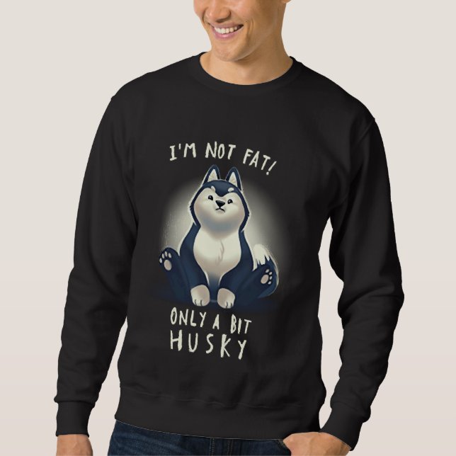 Cute Husky Dog Pun Sweatshirt (Front)