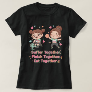 Cute Hybrid Athlete Suffer Finish Together T-Shirt