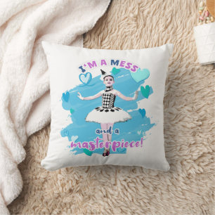 Cute I Am a Mess and Masterpiece Ballerina Throw Pillow
