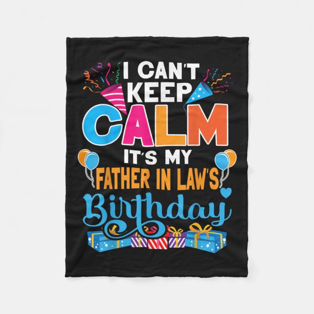 Cute I Can't Keep Calm It's My Father In Law Birth Fleece Blanket (Front)