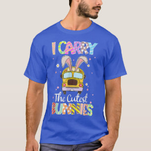 Cute I Carry The Cutest Bunnies School Bus Driver  T-Shirt