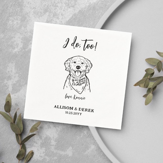 Cute I Do Too Dog Pet Name Wedding Napkin (Creator Uploaded)