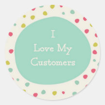 Cute I Love My Customers