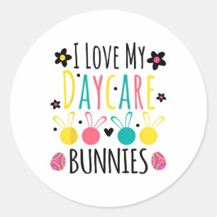 Cute I Love My Daycare Bunnies Teacher Easter Day  Classic Round Sticker