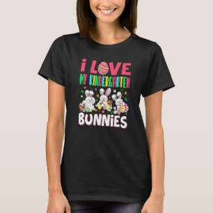 Cute I Love My Kindergarten Bunnies Bunny Eggs Eas T-Shirt