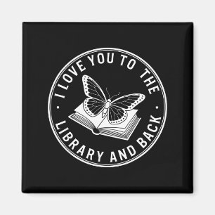 Cute I love you library back funny librarian quote Magnet