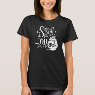 Cute I Put A Spell On You Women's Witch Halloween T-Shirt