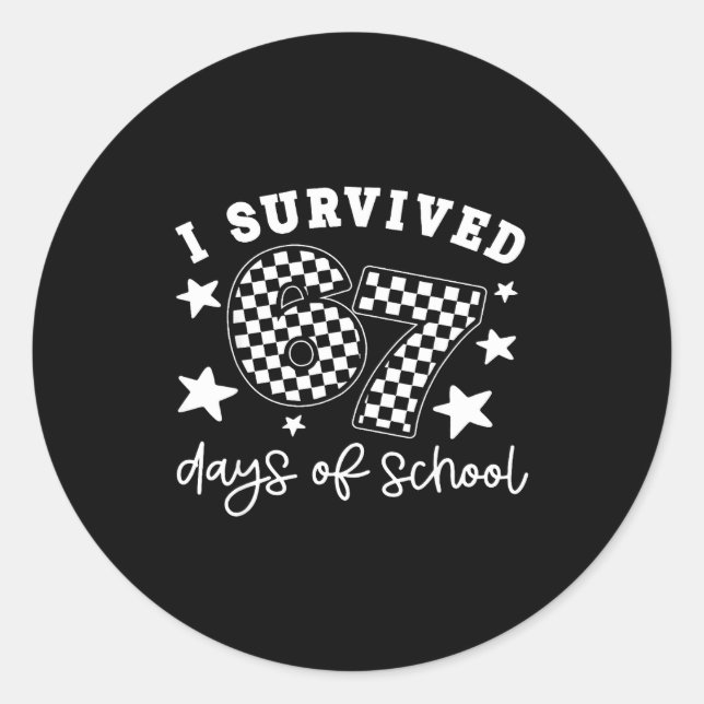 Cute I Survived 67 Days Of School Six Seven Meme T Classic Round Sticker (Front)