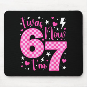 Cute I Was 6 Now I'm 7 Year Old Birthday Six Seven Mouse Pad