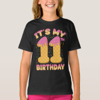 Cute Ice Cream It's my 11th Birthday 11 years Girl