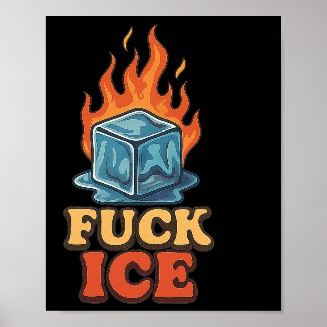 Cute Ice Cube On Fire Ice Protest Deportation  Poster (Front)